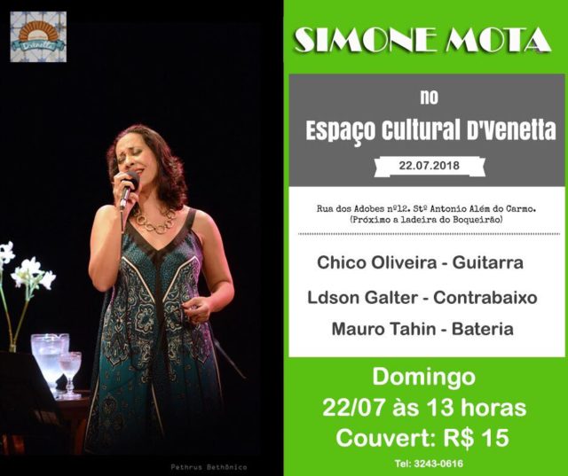 Simone Mota no Espaço d'Venetta com Chico Oliveira (guitarra), Ldson Galter (contrabaixo) e Mauro Tahin (bateria)