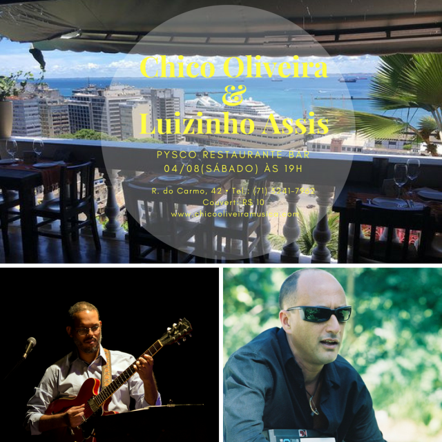 Duo Chico Oliveira e Luizinho Assis no Pysco Resto Bar, 04 de agosto ás 19h