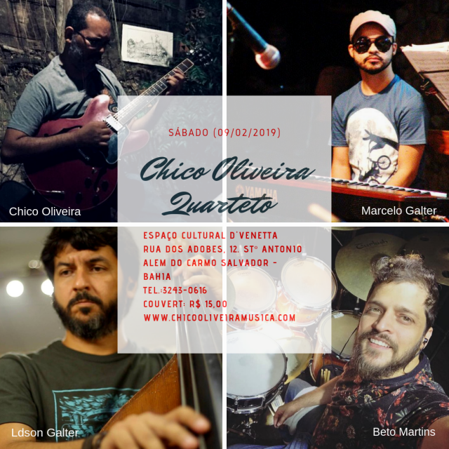 Chico Oliveira Quarteto no D'venetta, sábado(09/02) às 20h.Com Chico Oliveira (guitarra), Bruno Aranha (piano elétrico), Artur Carneiro (contrabaixo ) e Beto Martins (bateria ). Te espero lá! Espaço Cultural D’Venetta Rua dos Adobes, nº12. Stº Antonio Além do Carmo, próximo a Ladeira do Boqueirão. Tel.: 3243-0616 Couvert: R$15,00